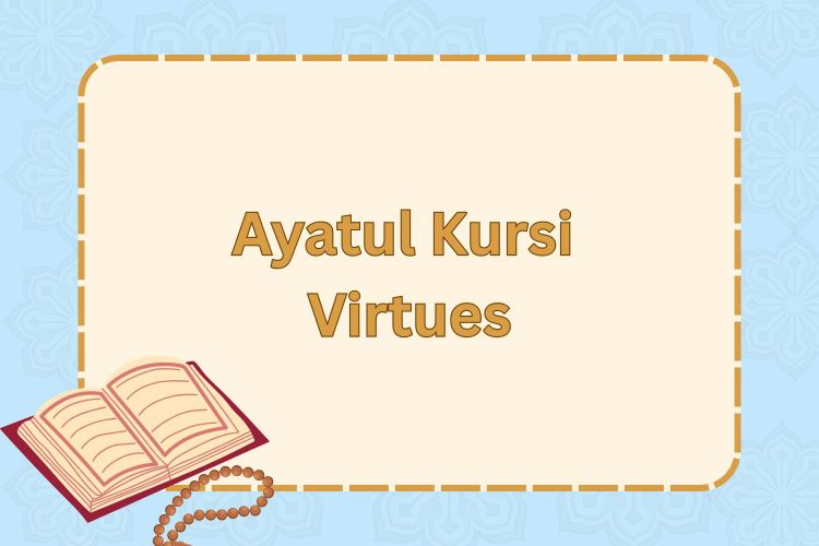 Ayatul Kursi Virtues