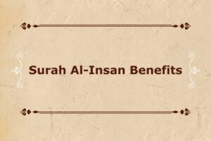 Surah Al-Insan Benefits