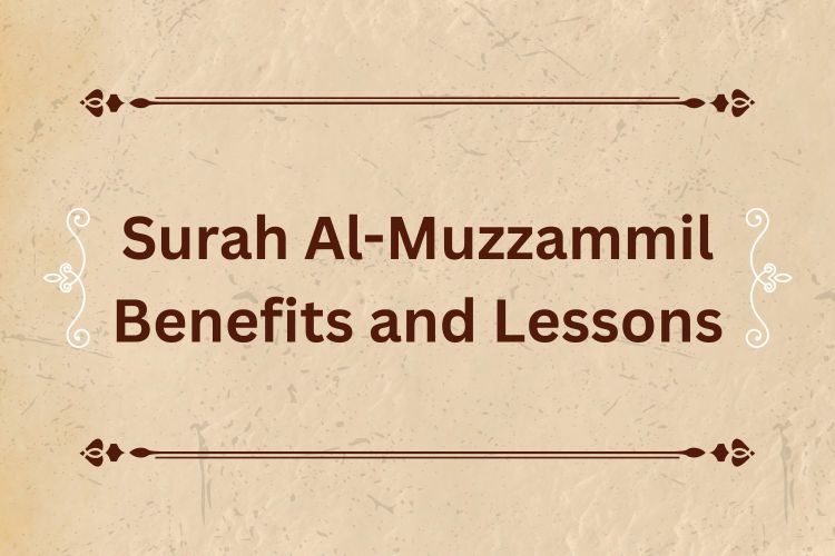 Surah Al-Muzzammil Benefits and Lessons