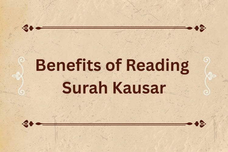 Benefits of Reading Surah Kausar