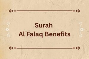 Surah Al Falaq Benefits