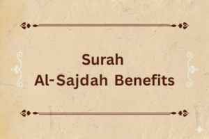 Surah Sajdah benefits